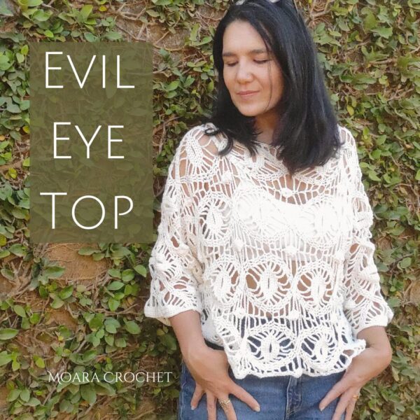 Evil Eye Croche Top Pattern- Moara Crochet